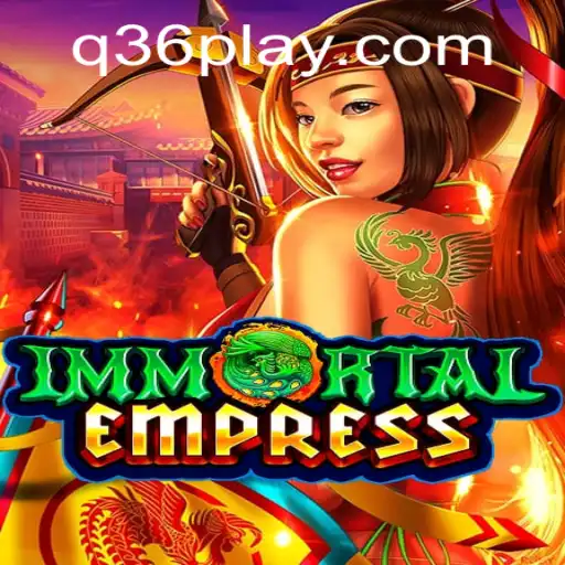 ImmortalEmpress: A Thrilling Adventure Awaits