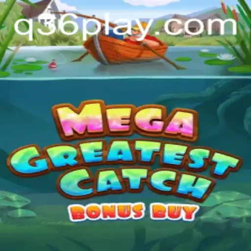 MegaGreatestCatchBonusBuy: Dive into the Apex of Gaming and Find Your Prize